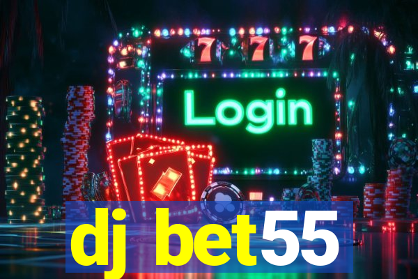 dj bet55